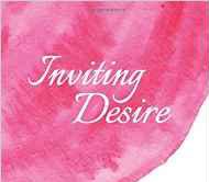 Inviting Desire