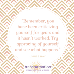 Louise Hay Remember you have been criticizing